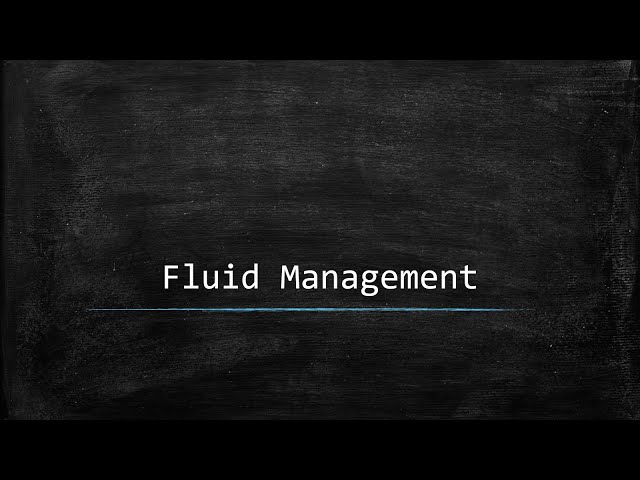 Fluid Management for Surgeons