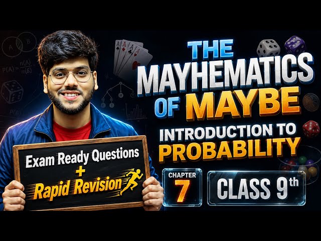 The Mathematics of maybe Introduction to probability Class 9 | Rapid Revision | Important Questions