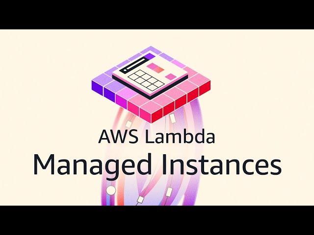 AWS Lambda Managed Instances Explainer Video | Amazon Web Services