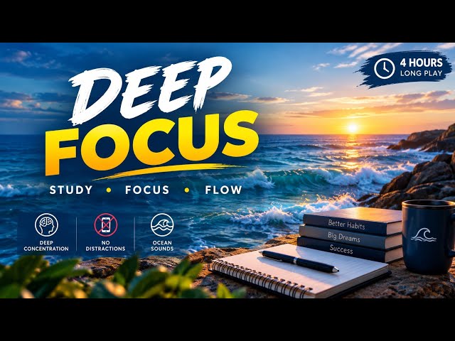 Deep Study Waves 🌊 | Ocean Sounds for Deep Focus & Concentration