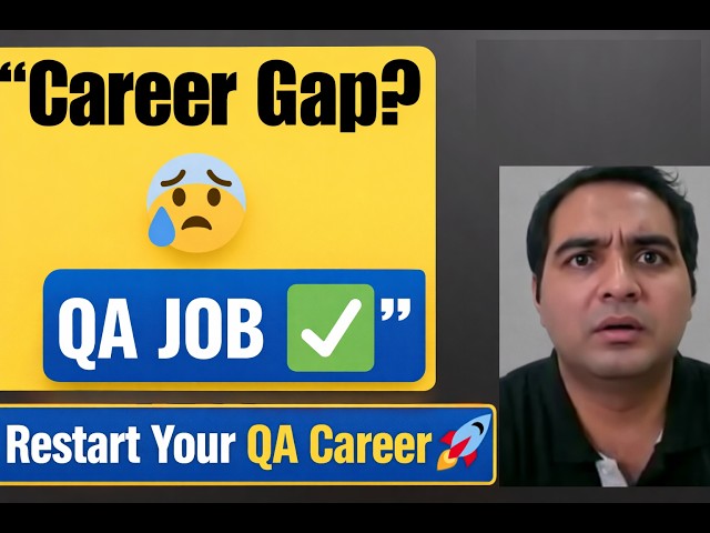Career Gap? No Problem! How to Restart Your QA Career in 2026 🚀| RD Automation Learning