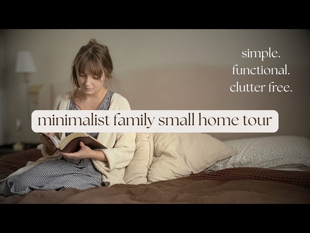 minimalist family of 6 home tour in less than 7 minutes | cozy minimalism