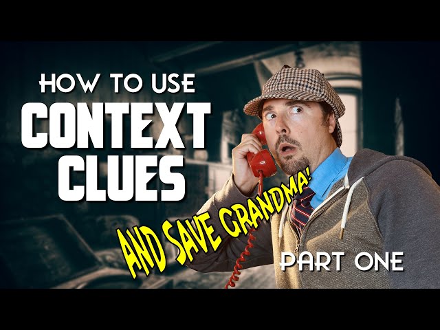 Context Clues Part 1: Cracking the Code (And Saving Grandma!)