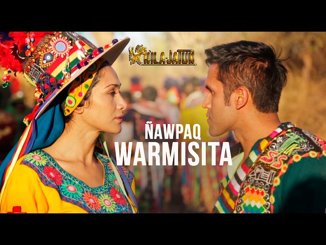 CHILA JATUN  Bolivia - Ñawpaq Warmisita (Video Oficial HD)