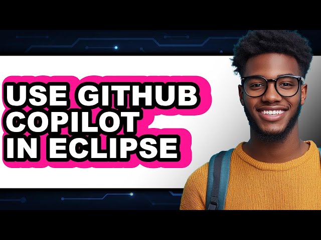 How to Use Github Copilot in Eclipse - Step by Step
