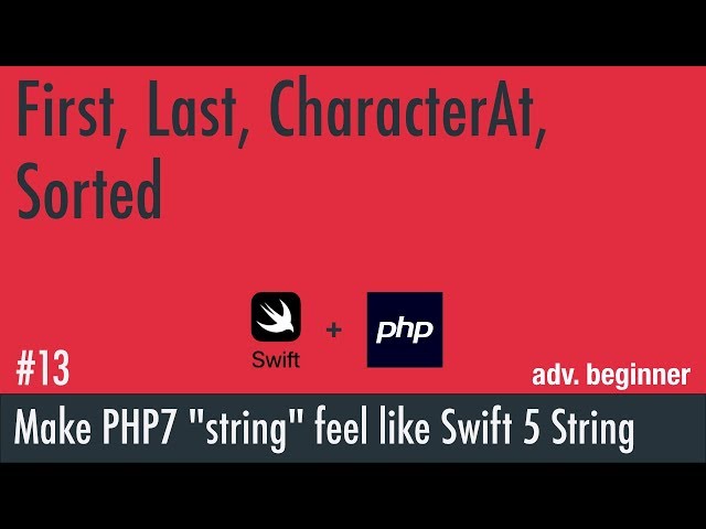 PHP String Class 13: First, Last, CharacterAt