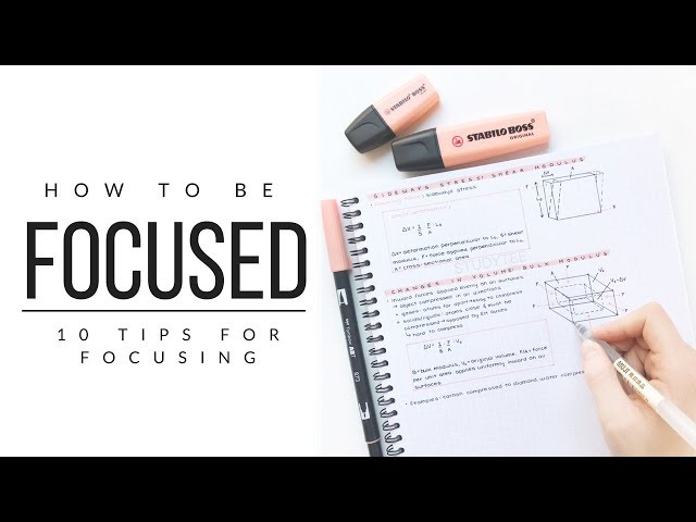 How I stay focused - 10 tips for focusing | studytee