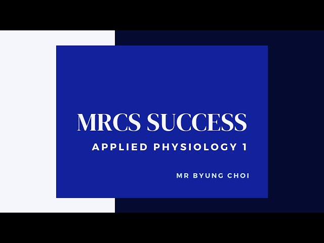 MRCS Success | Applied Physiology 1
