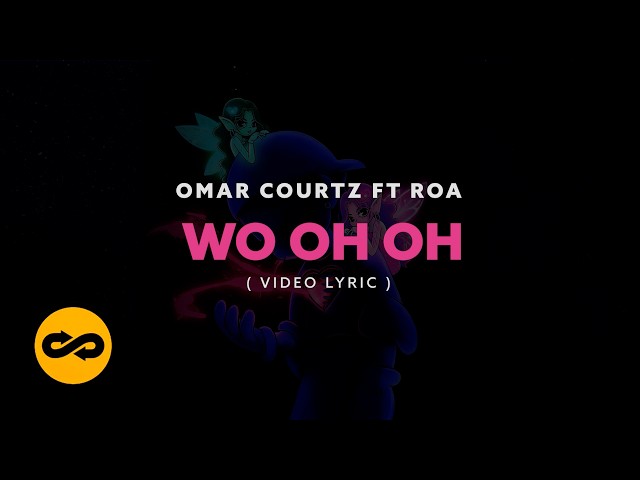 Omar Courtz, ROA- WO OH OH (Video Lyrics)
