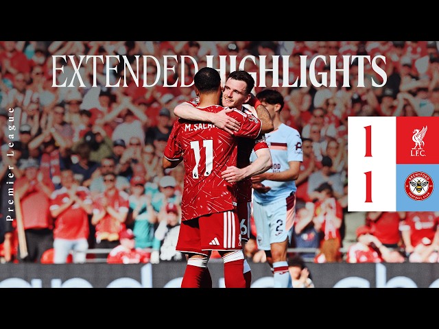 Extended Highlights: Liverpool 1-1 Brentford | Emotional final day at Anfield