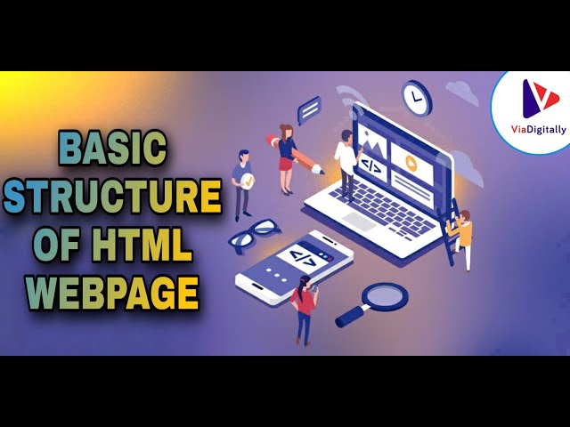Basic Structure of an HTML Web Page | Basic syntax of html for beginners - @ViaDigitally