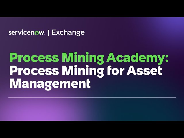 Process Mining Academy: Process Mining for Asset Management