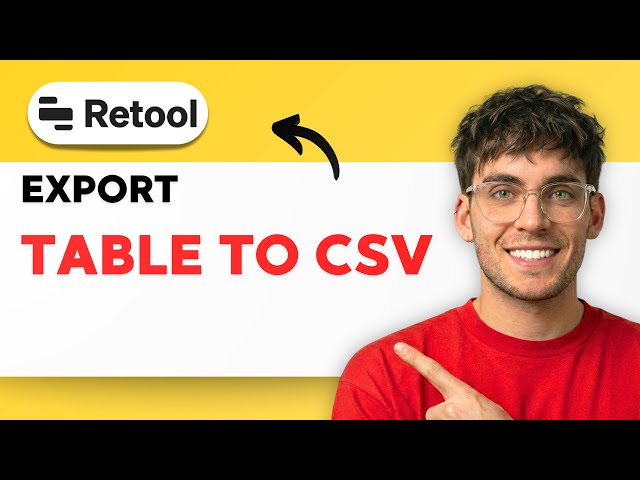 How to Export a Retool Table to CSV [2026 Full Guide]