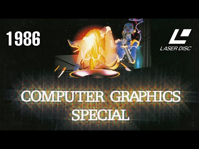 Computer Graphics Special (1986 Subtitled High Quality 60FPS Laserdisc CG Demo Reel)