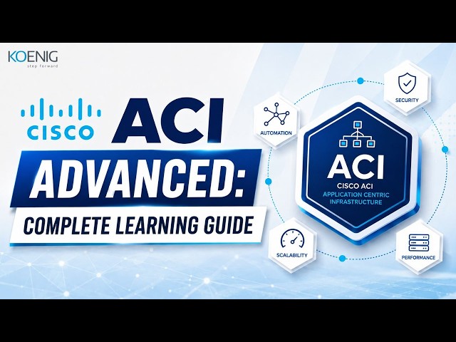Cisco ACI Advanced: Complete Learning & Implementation Guide