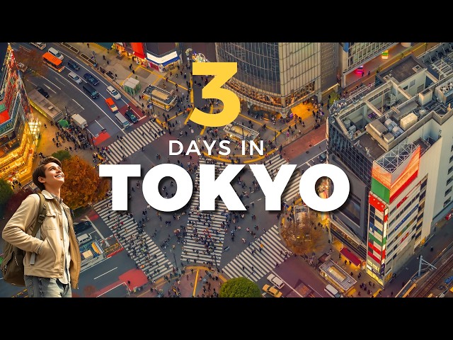 How to Spend 3 Days in Tokyo – The Ultimate Travel Guide & Step-by-Step Itinerary