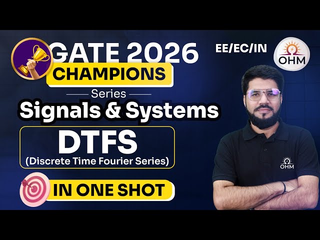 DTFS in One Shot | Discrete Time Fourier Series | Signals & Systems | Champion Series | GATE 2026
