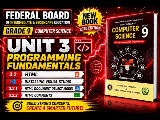 9th Class CS Unit 3 | HTML, DOM, HTML Comments | W3Schools Coding | FBISE | FEB 2026 | EXAMS FOCUSED