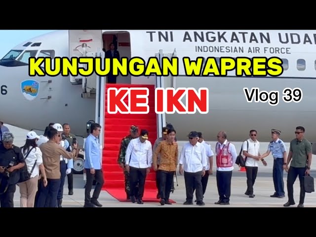 IKN VLOG‼️ Dibalik Kunjungan Wapres ke IKN | Behind the Vice President’s Visit to IKN