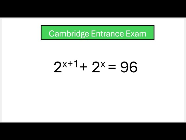 Cambridge vs. Oxford: Solving the Impossible Exponential Equation : Maths Prodigy