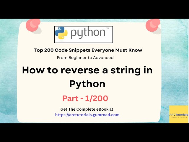 How to Reverse a String in Python | Python Top 200 Code Snippets–Part 1 #learnpython #pythontutorial