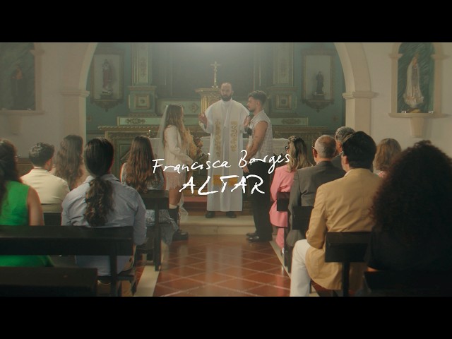 Francisca Borges - Altar (Videoclip Oficial)