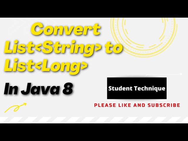 how to convert list of string to list of long in java 8 | java 8 streams | student technique