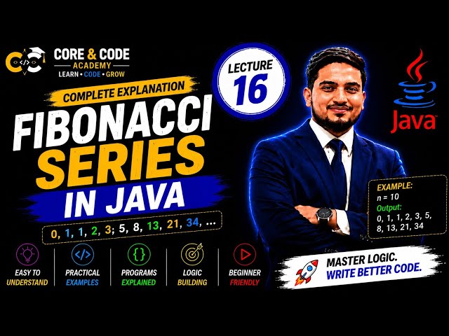 Fibonacci Series in Java Using Loop | Easy Java Program for Beginners | Lecture 16