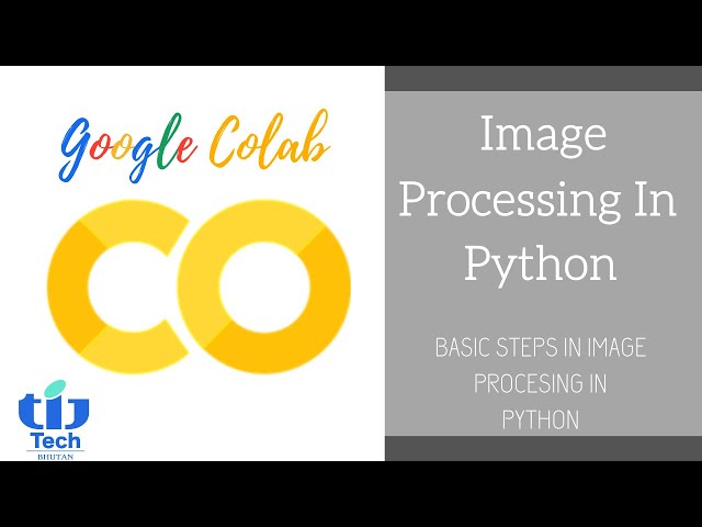 Intro to image processing / Google Colab Tutorials