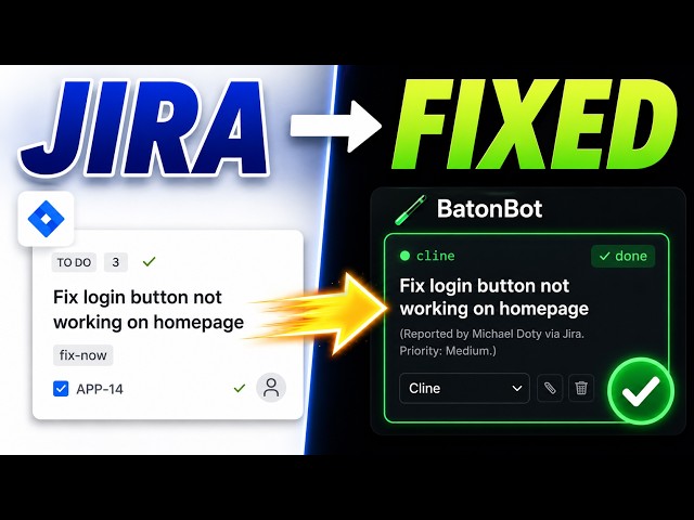 BatonBot Now Accepts Tasks From Anywhere — Jira Tutorial