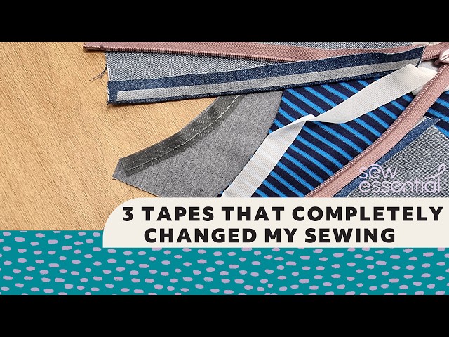 3 Tapes That Changed My Sewing