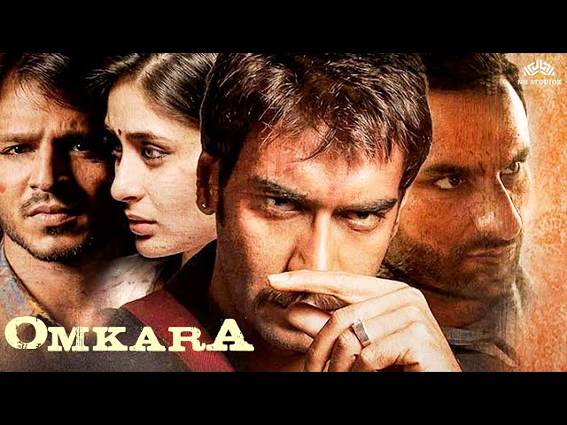 OMKARA Full Movie | Ajay Devgn, Saif Ali Khan, Kareena Kapoor, Vivek Oberoi, Pankaj Tripathi