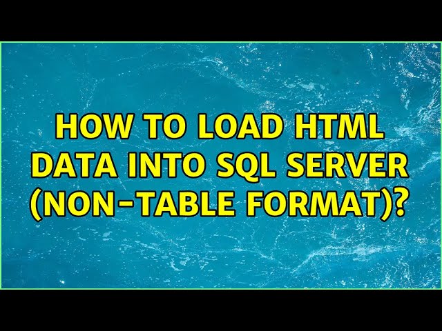 How to load HTML data into SQL Server (non-table format)?