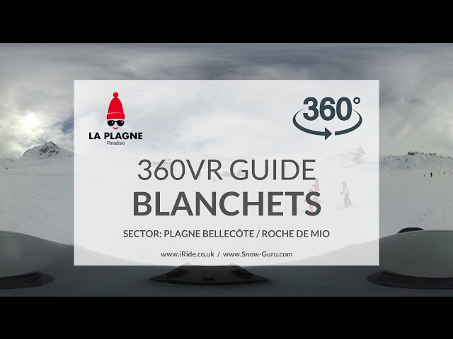 Blanchets piste | La Plagne | Plagne Bellecôte / Roche de Mio | Full HD360VR