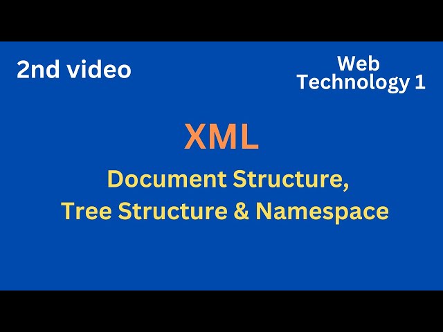 XML Document Structure, Tree Structure & Namespace || 2nd video!!