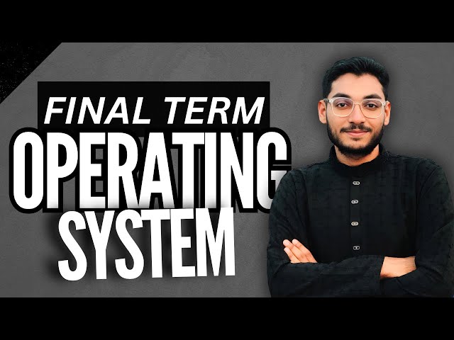 Operating Systems | MATHS | FINAL TERM | AIUB