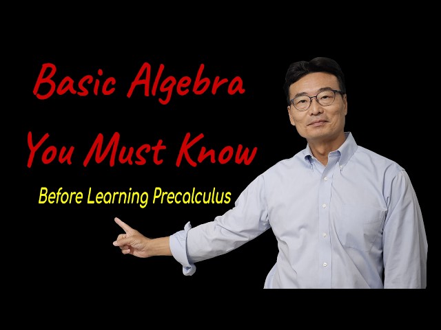 Must Know Algebra Basics (Before learning Precalculus), Precalculus Lesson #1