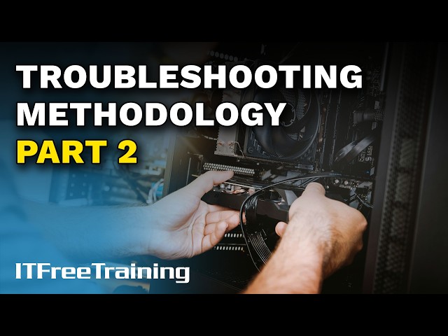 The Troubleshooting Methodology Part 2 - CompTIA A+ 220-1201 – 1.3