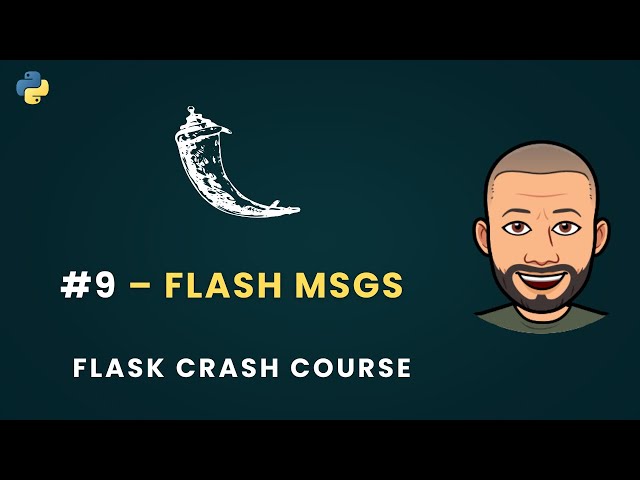 Flask Python Crash Course – #9 – Flash Messages in Flask