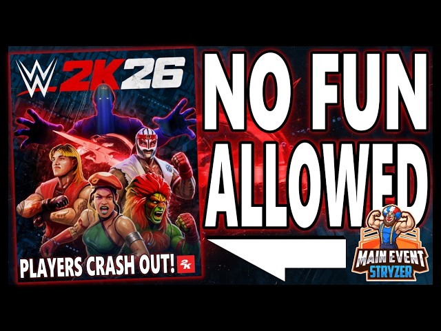 Street Fighter Backlash & Fun Is NOT Allowed In WWE 2K26