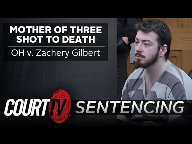 LIVE: OH v. Zachery Gilbert, Sentencing | Mother of Three Shot to Death
