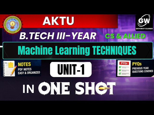 Machine Learning Technicques Unit-1- One Shot  I Gateway Classes I AKTU