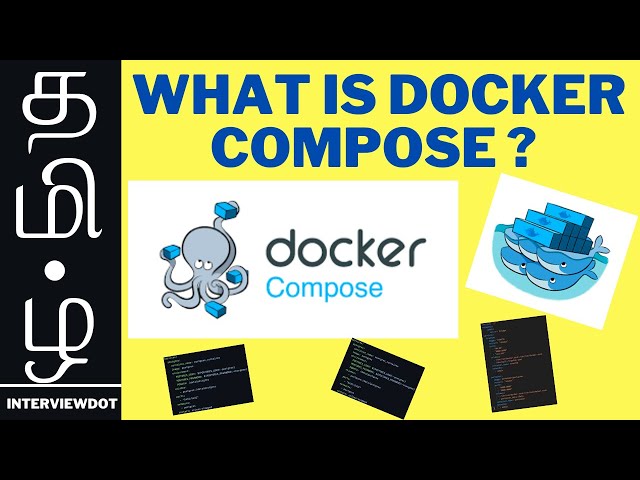 தமிழ் WHAT IS DOCKER COMPOSE ? WHAT IS THE BENEFIT OF USING DOCKER COMPOSE ? DOCKER | InterviewDOT