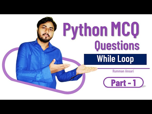 Python MCQ Questions with Answers - while loop