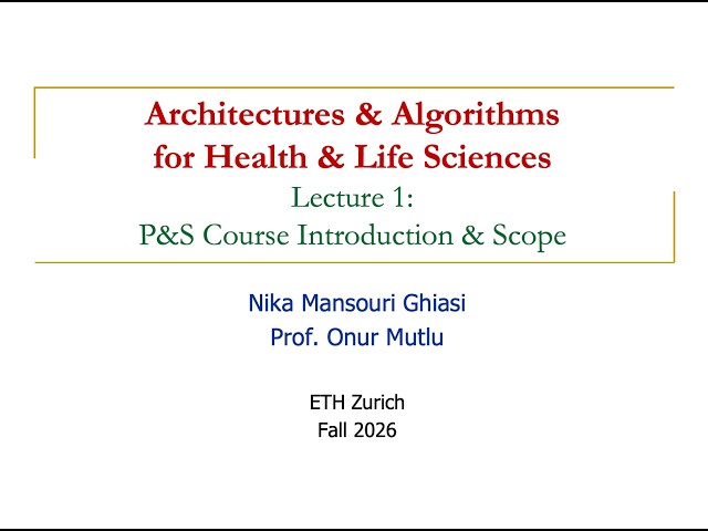 P&S Arch. & Algo. for Health & Life Sci. L1: P&S Course Introduction & Scope (Fall 2026)