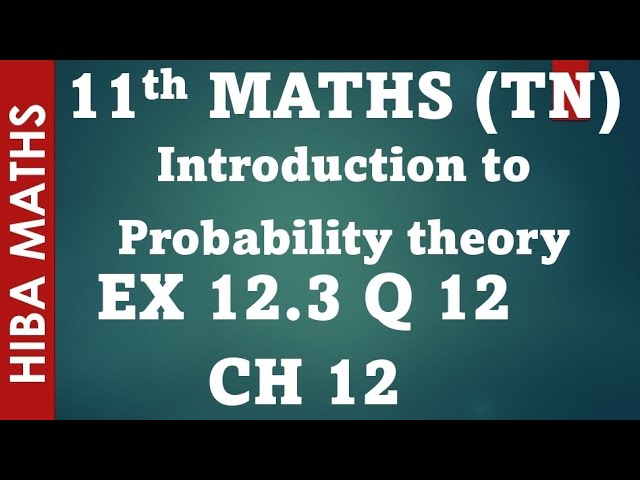 11th maths chapter 12 exercise 12.3 question 12 introduction to probability theory tn syllabus