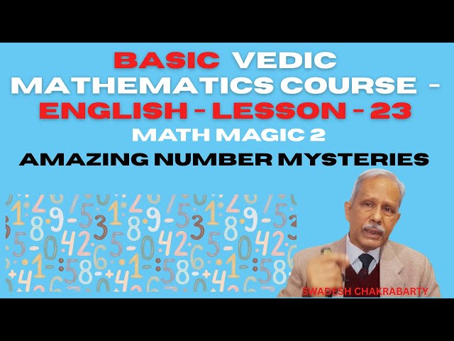 Math Magic 2 | Amazing number mysteries you never knew - Lesson 23 - Basic Course