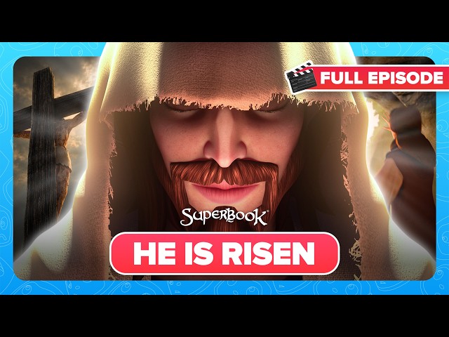 Superbook -  He is Risen - Season 1 Episode 11 - Full Episode Premiere