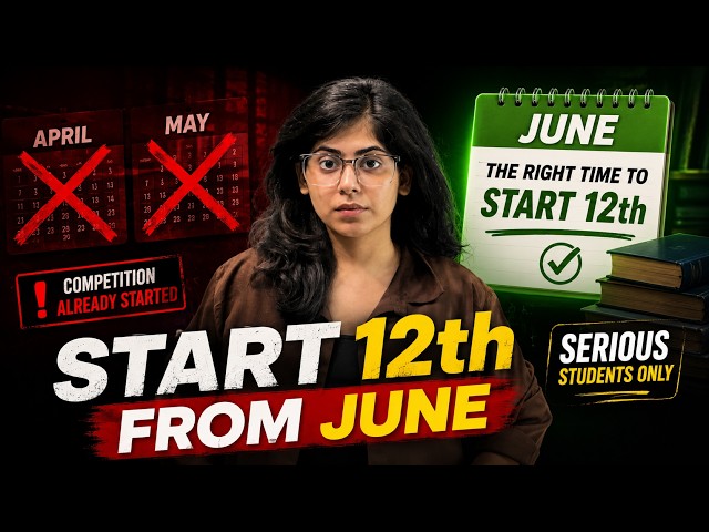 Start CLASS 12 from JUNE 🔥Warning⚠️ Not for *Non- Serious* Students! (all streams )