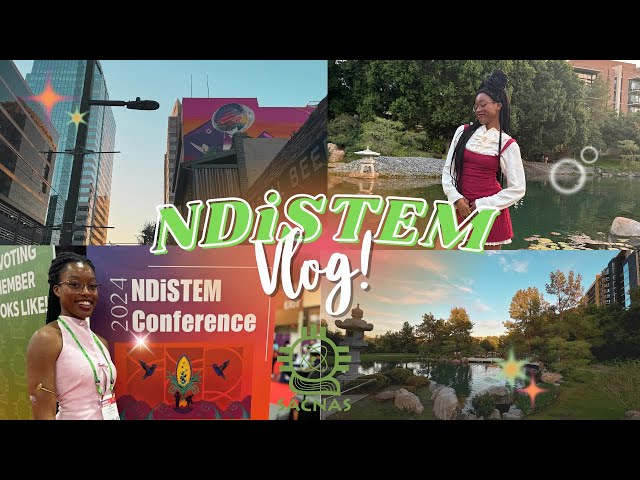 National Diversity in STEM Conference 2024 Vlog!